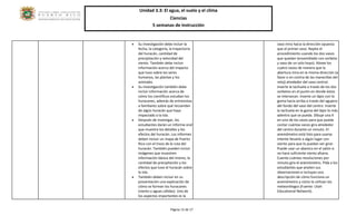 Unidad 3.3: El agua, el suelo y el clima 
Ciencias 
5 semanas de instrucción 
Página 13 de 17 
 Su investigación debe incluir la fecha, la categoría, la trayectoria del huracán, cantidad de precipitación y velocidad del viento. También debe incluir información acerca del impacto que tuvo sobre los seres humanos, las plantas y los animales. 
 Su investigación también debe incluir información acerca de cómo los científicos estudian los huracanes, además de entrevistas a familiares sobre qué recuerdan de algún huracán que haya impactado a la Isla. 
 Después de investigar, los estudiantes darán un informe oral que muestre los detalles y los efectos del huracán. Los informes deben incluir un mapa de Puerto Rico con el trazo de la ruta del huracán. También pueden incluir imágenes que muestren información básica del mismo, la cantidad de precipitación y los efectos que tuvo el huracán sobre la Isla. 
 También deben incluir en su presentación una explicación de cómo se forman los huracanes (viento y aguas cálidas). Uno de los aspectos importantes es la 
vaso mira hacia la dirección opuesta que el primer vaso. Repita el procedimiento usando los dos vasos que quedan (ensamblado con sorbeto y vaso de un solo hoyo). Alinee los cuatro vasos de manera que la abertura mira en la misma dirección (a favor o en contra de las manecillas del reloj) alrededor del vaso central. Inserte la tachuela a través de los dos sorbetos en el punto en donde éstos se intersecan. Inserte un lápiz con la goma hacia arriba a través del agujero del fondo del vaso del centro. Inserte la tachuela en la goma del lápiz lo más adentro que se pueda. Dibuje una X en uno de los vasos para que pueda contar cuántas veces gira alrededor del centro durante un minuto. El anemómetro está listo para usarse. Intente llevarlo a algún lugar con viento para que lo puedan ver girar. Puede usar un abanico en el salón si no hace suficiente viento afuera. Cuente cuántas revoluciones por minuto gira el anemómetro. Pida a los estudiantes que anoten sus observaciones e incluyan una descripción de cómo funciona un anemómetro y cómo lo utilizan los meteorólogos (Fuente: Utah Educational Network).  