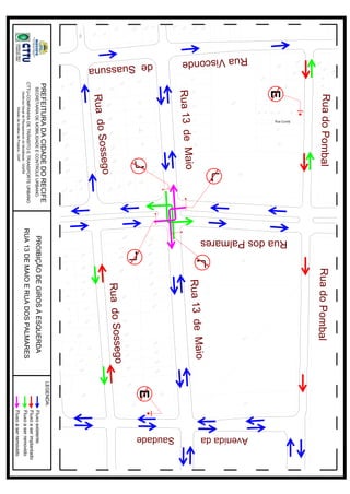Mapa de circulação proibição de giros rua 13 de maio e rua dos palmares