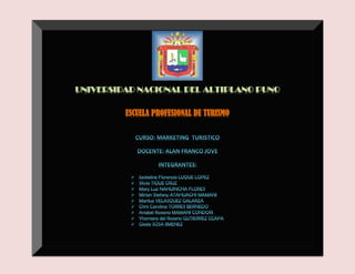 UNIVERSIDAD NACIONAL DEL ALTIPLANO PUNO
ESCUELA PROFESIONAL DE TURISMO

 
