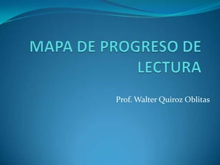 Prof. Walter Quiroz Oblitas
 