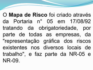 Mapa de Riscos.pptx SEGURANÇA DO TRABALHO | PPTX