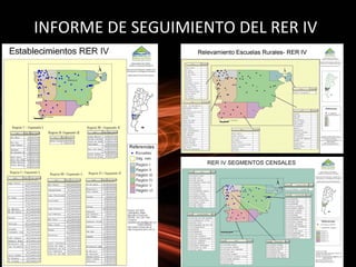 INFORME DE SEGUIMIENTO DEL RER IV
 