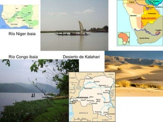 Río Niger ibaia Río Congo ibaia Desierto de Kalahari