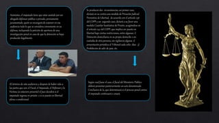 Asimismo, el imputado tiene que estar asistido por un
abogado defensor público o privado, previamente
juramentado, quién se encargará de exponer en esa
audiencia todo lo que se considera conveniente en su
defensa, incluyendo la petición de apertura de una
investigación penal en caso de que la detención se haya
producido ilegalmente.
Se producen dos circunstancias, un primer caso,
dictará en su contra una medida de Privación Judicial
Preventiva de Libertad, de acuerdo con el artículo 236
del COPP y un segundo caso, dictará a su favor una
medida Cautelar Sustitutiva de Prisión, acogiéndose en
el artículo 242 del COPP, que implica ser puesto en
libertad bajo ciertas restricciones, entre algunas: 1)
Detención domiciliaria en su propio domicilio o en
custodia de otra persona, sin vigilancia alguna. 2)
presentación periódica al Tribunal cada ocho días. 3)
Prohibición de salir de país. etc.
Al término de esta audiencia y después de haber oído a
las partes que son: el Fiscal, el Imputado, el Defensor y la
Victima (si estuviere presente) el Juez decidirá si el
imputado ingresa en prisión o si es puesto en libertad
plena o condicional.
Según cual fuese el caso, el fiscal del Ministerio Público
deberá presentar posteriormente un acto denominado
Conclusivo de la, que determinará si el proceso penal contra
el imputado continuará o cesará.
 