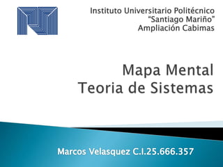 Instituto Universitario Politécnico
“Santiago Mariño”
Ampliación Cabimas
 