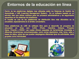 Entornos de la educación en línea
 