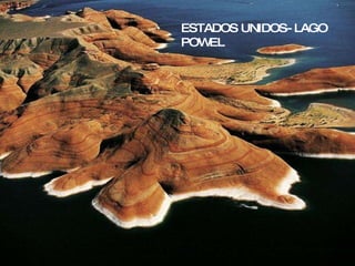 ESTADOS UNIDOS- LAGO POWEL 