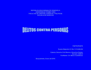 REPÚBLICA BOLIVARIANA DE VENEZUELA
UNIVERSIDAD FERMIN TORO
FACULTAD DE CIENCIAS JURÍDICAS Y POLÍTICAS
ESCUELA DE DERECHO
PARTICIPANTE
Suarez Alejandro C.I No: V-15.448.224
Cátedra: Derecho Civil Bienes y Derechos Reales
Sección: SAIA-D
Facilitador: Dr. Marco Castellanos
Barquisimeto, Enero del 2016
 