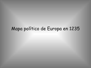 Mapa político de Europa en 1235 