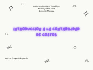 Instituto Universitario Tecnológico
Antonio José de Sucre
Extensión Maracay
Autora: Quiryatain Izquierdo
 