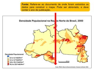 0                        300 kmFonte: Refere-se ao documento de onde foram extraídos os dados para construir o mapa. Pode ser abreviado, e deve conter o ano de publicação.Densidade Populacional na Região Norte do Brasil, 2000Densidade Populacional:0,1 a 1,5 hab/km21,6 a 3,7 hab/km23,8 a 10,2 hab/km210,3 a 253 hab/km2Fonte: PNUD, Atlas do Desenvolvimento  Humano do Brasil, 2003