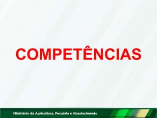 COMPETÊNCIAS
 