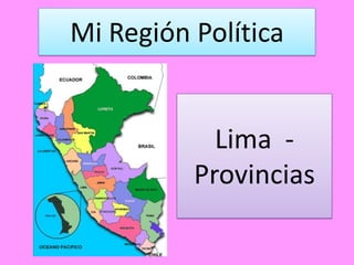 Mi Región Política Lima  -  Provincias 