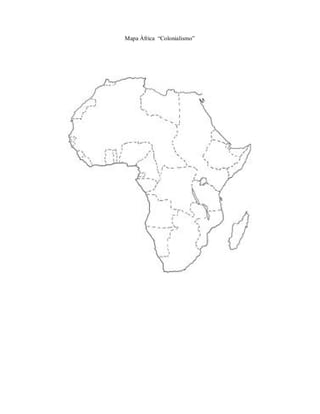 Mapa África “Colonialismo”
 