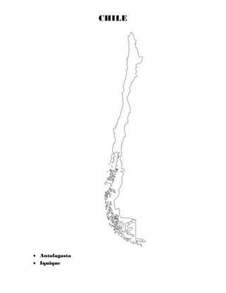 CHILE
 Antofagasta
 Iquique
 