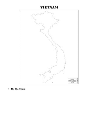VIETNAM
 Ho Chi Minh
 