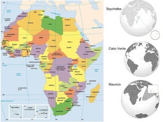 Seychelles
Cabo Verde
Mauricio