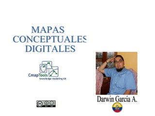 MAPAS CONCEPTUALES DIGITALES Darwin García A. 