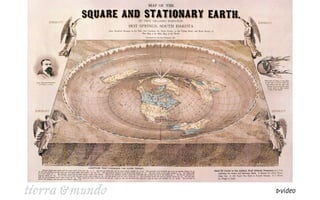 tierra& mundo ▷video