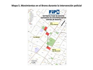 Mapa 5. Movimientos en el Bronx durante la intervención policial
 