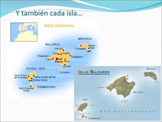 Y también cada isla… 