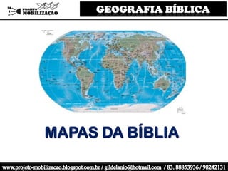 MAPAS DA BÍBLIA
 