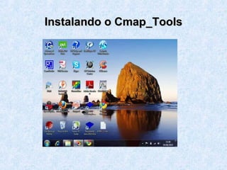 Instalando o Cmap_Tools

 
