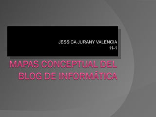 JESSICA JURANY VALENCIA 11-1 