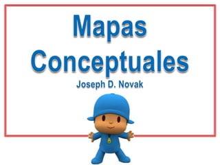 Mapas Conceptuales Joseph D. Novak 