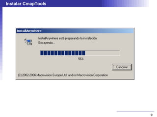 Instalar CmapTools




                     9
 