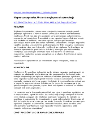 http://bvs.sld.cu/revistas/ems/vol21_3_07/ems07307.html
Mapasconceptuales.Una estrategia para elaprendizaje
M.C. María Vid...