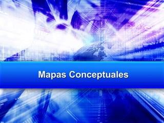 Mapas Conceptuales
 