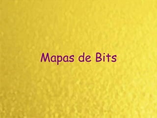 Mapas de Bits 