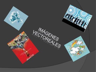 IMÁGENES VECTOREALES