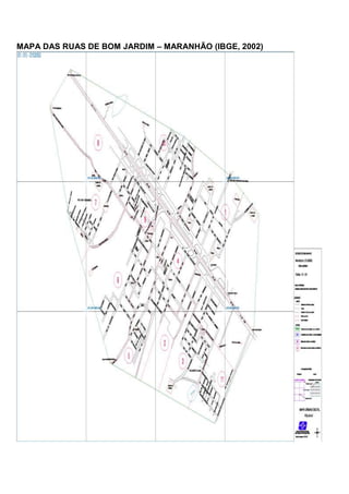 MAPA DAS RUAS DE BOM JARDIM – MARANHÃO (IBGE, 2002)
 