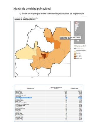 Mapas de densidad poblacional
1) Subir un mapa que refleje la densidad poblacional de tu provincia.
 