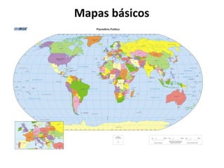 Mapas básicos
 
