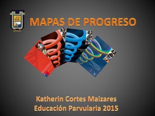 Mapas de progreso