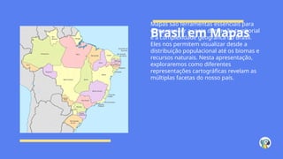 Mapas do Brasil Desvendando o Territrio.pptx