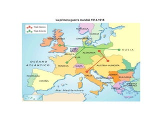 La primera guerra mundial 1914-1918
 