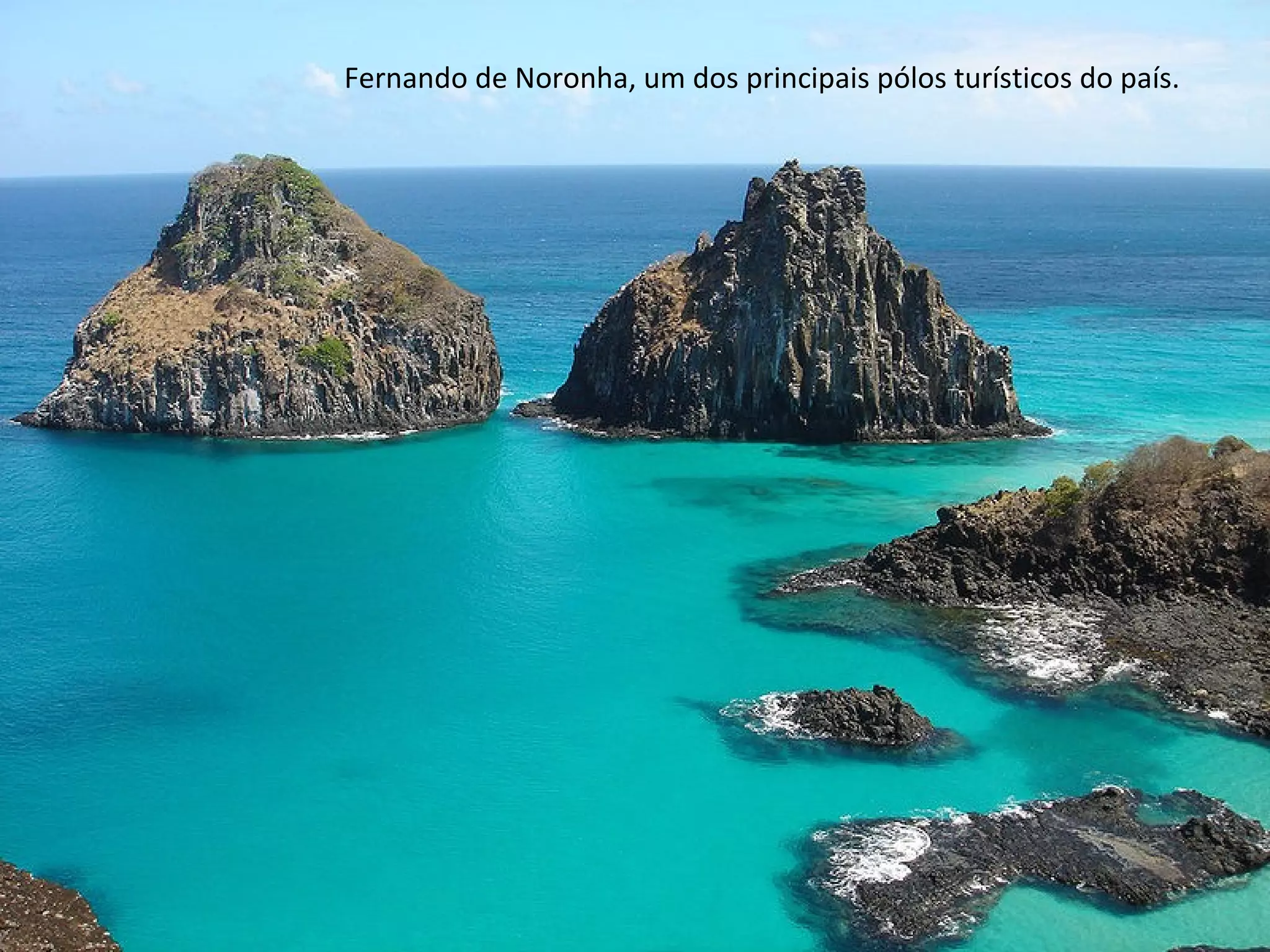Fernando de Noronha, um dos principais pólos turísticos do país. 