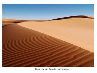 Dunas de um deserto marroquino 