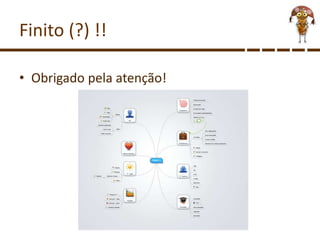 Finito (?) !!
• Obrigado pela atenção!
 