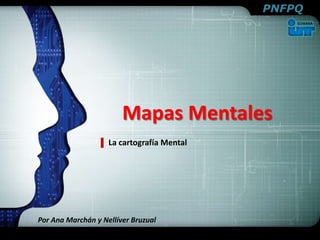 MapasMentales La cartografía Mental Por Ana Marchán y NellíverBruzual 