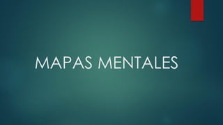 MAPAS MENTALES
 