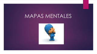 MAPAS MENTALES
 