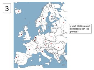 3

    ¿Qué países están
    señalados con los
    puntos?
 