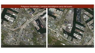 Polígonos industriales y parques tecnológicos cerca del puerto.
 