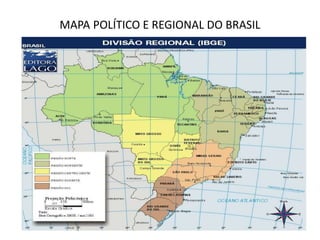 MAPA POLÍTICO E REGIONAL DO BRASIL
 