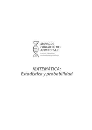 Mapas progreso matematica_estadisticaprobabilidad